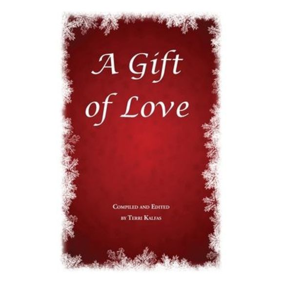 Terri Kalfas Other - A Gift of Love -- Terri Kalfas